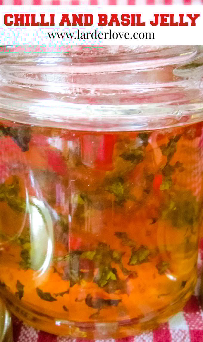 Easy Chilli And Basil Apple Jelly Larder Love