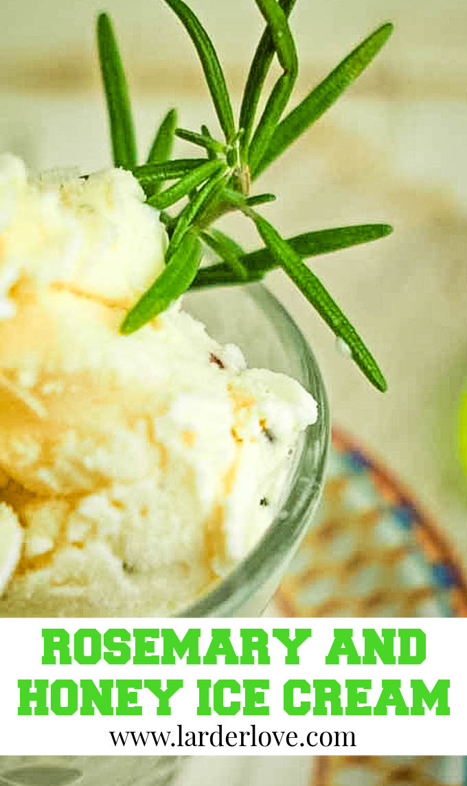 Homemade Rosemary And Honey IceCream Larder Love