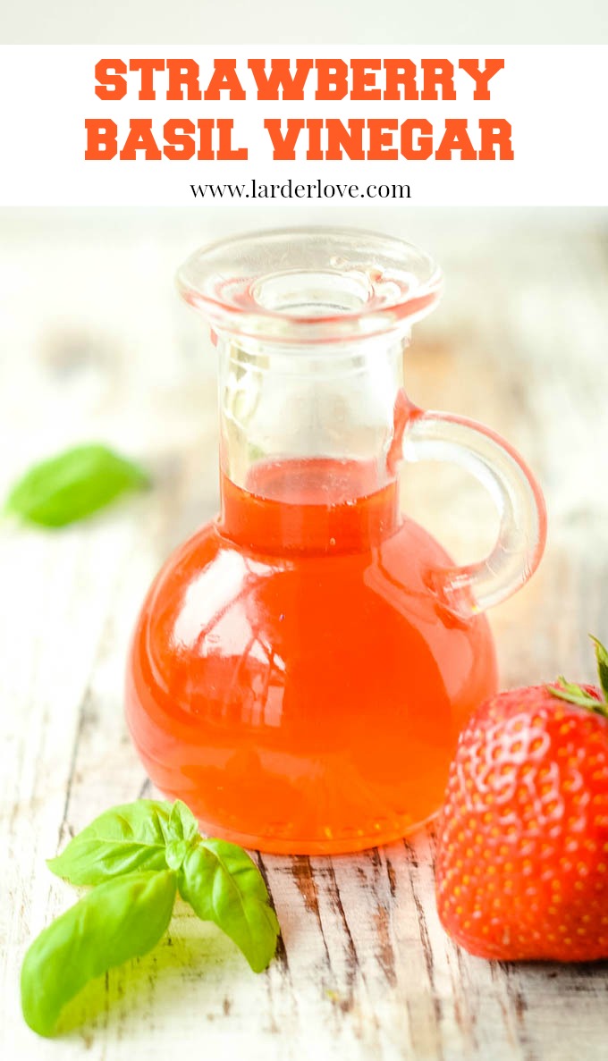 Strawberry and Basil Vinegar Larder Love