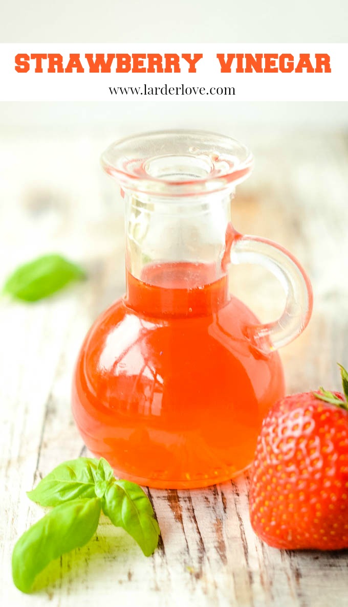 Strawberry and Basil Vinegar Larder Love