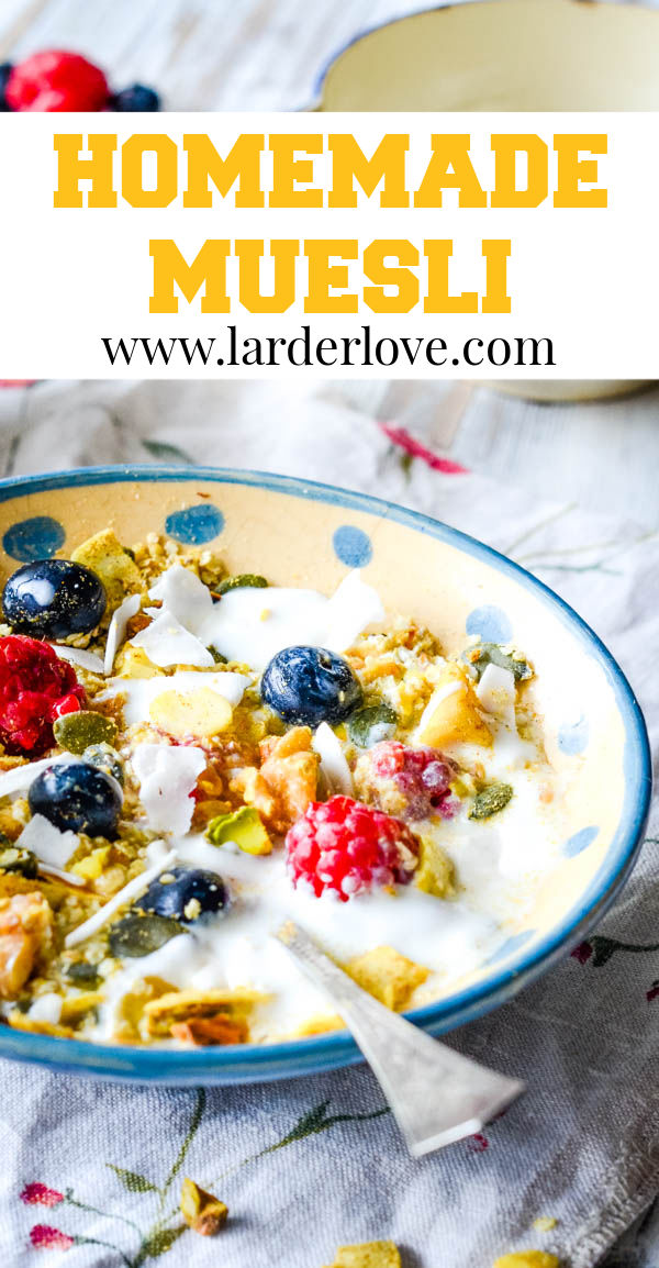 Quick And Easy Homemade Muesli Recipe Larder Love