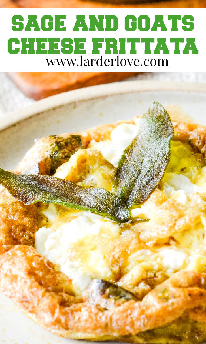 Super Simple Sage And Goat's Cheese Frittata Larder Love
