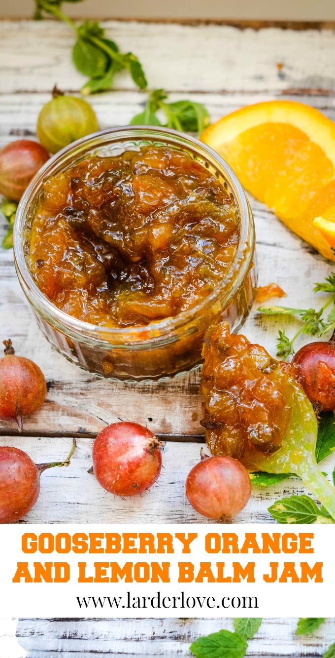 Gooseberry jam with orange and lemon balm Larder Love