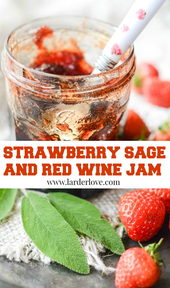 Strawberry Jam with Sage and Red Wine Larder Love