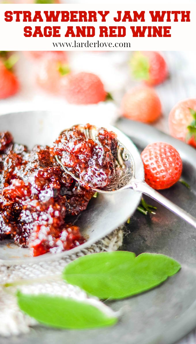 Strawberry Jam with Sage and Red Wine Larder Love