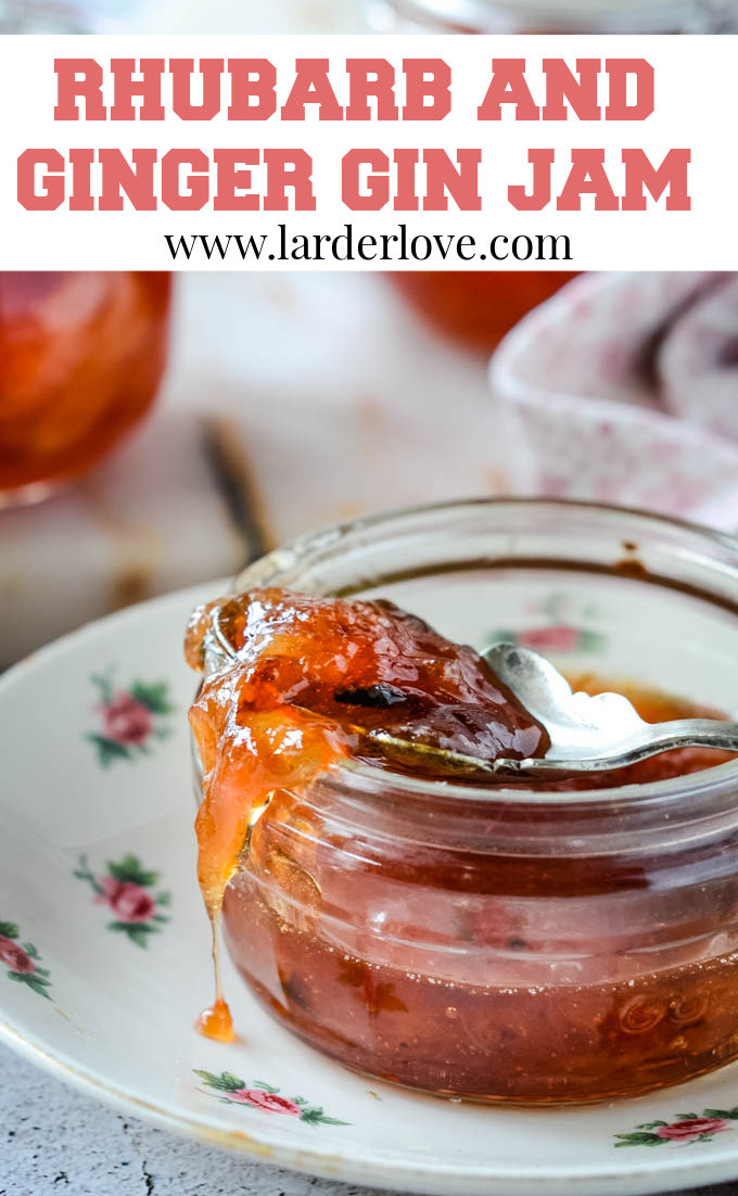 Rhubarb and Ginger Gin Jam (zero waste) Larder Love