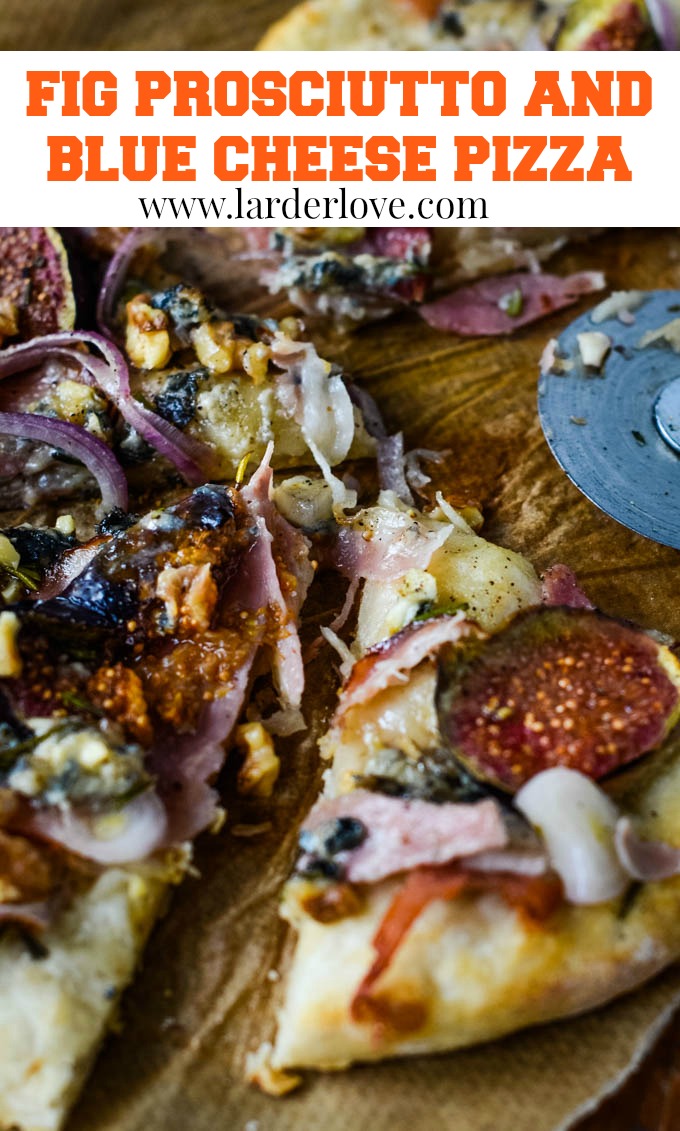 Fig And Prosciutto Pizza Bianca With Blue Cheese And Walnuts Larder Love