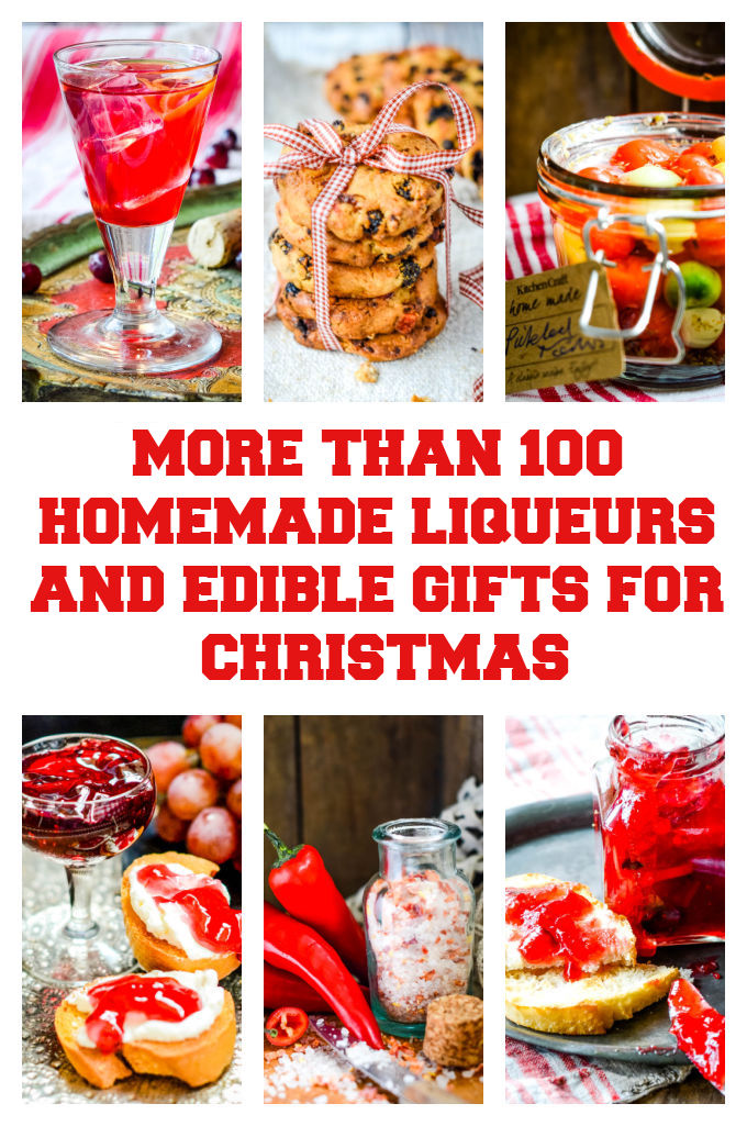 100+ Homemade Liqueurs And Edible Gifts For Christmas - Larder Love