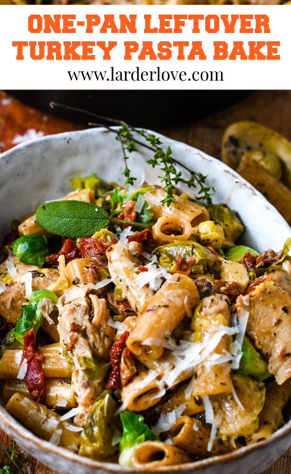 OnePan Leftover Turkey Pasta Bake Larder Love