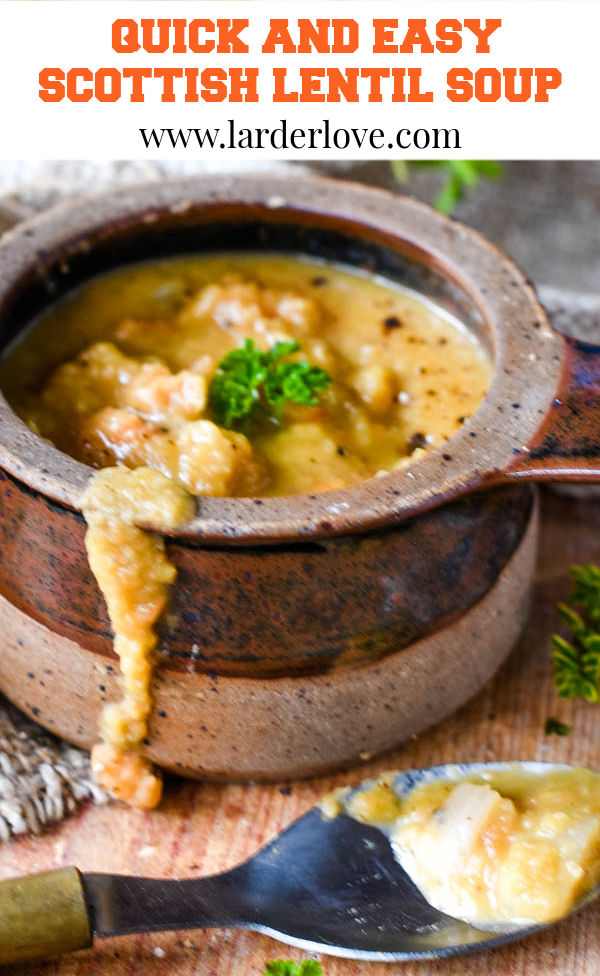 Quick And Easy Vegetarian Scottish Lentil Soup Larder Love